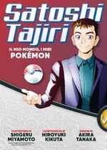 Satoshi Tajiri - Il mio mondo, i miei Pokémon